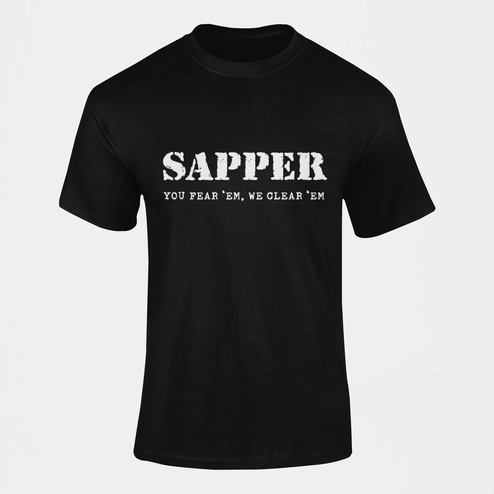 Sapper T-shirt - You Fear 'Em, We Clear 'Em (Men)